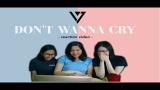 Video Lagu Seventeen (세븐틴) - Don't Wanna Cry [Reaction Video - Bahasa Indonesia] w/ Kinta & Nanda Terbaik