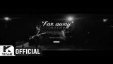 Video Music [MV] Nick&Sammy(닉앤쌔미) _ Far away Terbaru di zLagu.Net