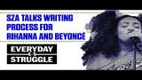 Download Video Lagu SZA Talks Writing for Artists Like Rihanna and Beyoncé | Everyday Struggle Gratis
