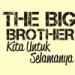 Download mp3 The Big Brother - Kita Untuk Selamanya music gratis