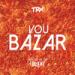 Vou Bazar (TRX Music & DJ Nilson) lagu mp3 baru