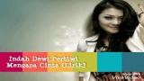 Video Musik OST ANUGERAH CINTA Indah Dewi Pertiwi (IDP) - Mengapa Cinta [Lirik] - zLagu.Net