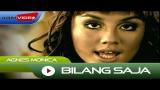 Video Lagu Music Agnes Monica - Bilang Saja | Official Video Terbaru - zLagu.Net