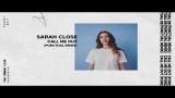 Download Lagu Sarah Close - Call Me Out (Punctual Remix) Terbaru