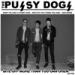 Lagu The Pussy Dogs - If You Told Me You Love Me (Then Why Won't You Go Down On Me) mp3 baru