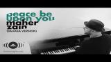 Video Video Lagu Maher Zain - Peace Be Upon You (Bahasa Version) | Official Lyric Video Terbaru di zLagu.Net