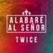 Download lagu mp3 Terbaru Hillsong Worship - O Praise the Name (Anástasis) (Alabaré al Señor) (cover en español by TWICE) gratis