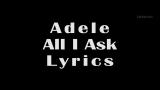 Video Lagu Adele - All I Ask (Lyrics Video HD) Cover 2021