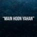Download music Main Hoon Yahan mp3 Terbaru
