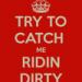 Download mp3 lagu Catch me ridin Dirty gratis