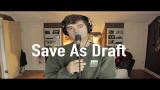 Free Video Music Save As Draft - Katy Perry (Cover) Terbaru di zLagu.Net