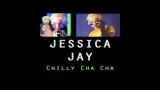 Free Video Music Jessica Jay - Chilly Cha Cha di zLagu.Net