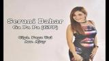 Video Lagu Seruni Bahar - Ga Pa Pa (GPP) Musik Terbaik di zLagu.Net