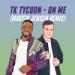 Download mp3 lagu Tk Tycoon - On Me (Martin Jensen Remix) baru di zLagu.Net