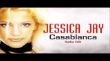 Download Video Jessica Jay - Casablanca(Radio Edit) Music Gratis - zLagu.Net