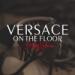 Download Versace On The Floor gratis