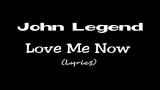 Video Music John Legend - Love Me Now (Lyrics) 2021