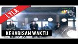Music Video Lyla - Kehabisan Waktu | Official Video Clip - zLagu.Net