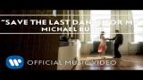 Download Video Lagu Michael Bublé - Save The Last Dance For Me [Official Music Video] Terbaik