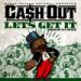 Download lagu Cash Out - Let's Get It (produced by DJ Spinz) terbaru 2021