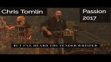 Video Lagu Passion 2017 Worship: Chris Tomlin (Session 3) Music baru di zLagu.Net