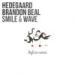 Download mp3 Brandon Beal & Hedegaard - Smile & Wave (deficio Remix) baru
