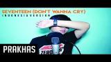 Download Video SEVENTEEN(세븐틴) - Don't Wanna Cry [Indonesia Version] cover by Prakhas Terbaik - zLagu.Net
