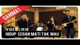 Download Lagu Gamma1 - Hidup Segan Mati Tak Mau | Video Lirik Terbaru