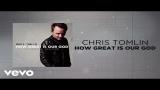 Music Video Chris Tomlin - How Great Is Our God (Lyrics And Chords) Gratis di zLagu.Net