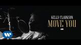 Video Lagu Kelly Clarkson - Move You [Official Audio] Terbaik di zLagu.Net