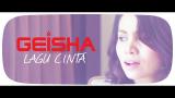 video Lagu GEISHA - Lagu Cinta (OST. SINGLE) | Official Lyric Video Music Terbaru - zLagu.Net