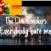 everybody hates me the chainsmokers lagu mp3 Gratis