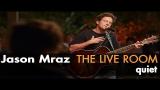 Music Video Jason Mraz - "Quiet" (Live from The Mranch) Terbaru