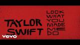 Music Video Taylor Swift - Look What You Made Me Do (Lyric Video) Terbaru