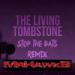Download lagu Stop The Bats (The Living Tombstone Remix) [NO PEE EDIT ORIGINAL] gratis