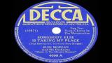 Video Lagu 1942 HITS ARCHIVE: Somebody Else Is Taking My Place - Russ Morgan (Morganaires, vocal)
