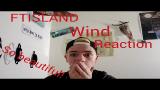 Video Musik FTISLAND Wind Reaction Terbaru