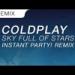 Download music Coldplay - Sky Full Of Stars (Instant Party! Trap Remix) mp3 Terbaru