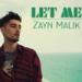 Download mp3 Terbaru Let Me by Zayn Malik gratis di zLagu.Net