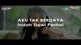 Lagu Video Indah Dewi Pertiwi Aku Tak Berdaya Lirik | Details Lyrics Gratis di zLagu.Net