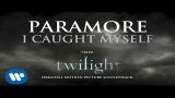 Lagu Video Paramore: I Caught Myself (Audio) Gratis