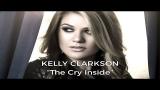 video Lagu Kelly Clarkson - The Cry Inside (Audio) [HD] Music Terbaru - zLagu.Net