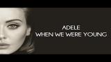 Video Music Adele When We Were Young Lyrics Terbaik