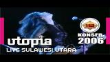 Download UTOPIA -  Kesepian Abadi"(LIVE KONSER SUlAWESI UTARA 2006) Video Terbaru