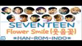 Video Musik [INDOSUB] SEVENTEEN  – Flower Smile  [Lirik Indonesia] (HAN-ROM-INDO) Terbaik