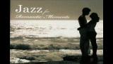 Lagu Video Can't Smile Without You - Jazz for Romantic Moments Terbaru 2021 di zLagu.Net