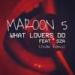 Maroon 5 - What Lovers Do (feat. SZA) (JWar Remix) FREE DOWNLOAD Music Free