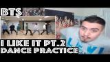 Free Video Music BTS I Like It (좋아요) Part 2 Dance Practice Reaction Terbaik