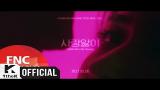 video Lagu [Teaser] FTISLAND _ Love Sick(사랑앓이) (With Kim Na Young(김나영)) M/V TRAILER Music Terbaru - zLagu.Net