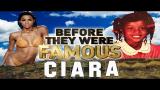 Video Lagu Music CIARA - Before They Were Famous - BIOGRAPHY Gratis di zLagu.Net